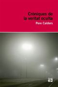 Cròniques De La Veritat Oculta (Educació 62) (en Catalán)