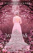 A Wingless Hope (Hope Ever After, #17): A Thumbelina Retelling (en Inglés)