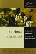 spiritual friendship,the classic text with a spiritual commentary (en Inglés)