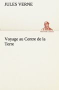 Voyage au Centre de la Terre (TREDITION CLASSICS) (French Edition) (en Francés)