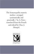 the homoeopathic materia medica: arranged systematically and practically / by a. teste; translated from the french and edited by chas. j. hempel. (en Inglés)