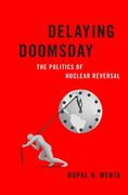 Delaying Doomsday: The Politics of Nuclear Reversal (Bridging the Gap) 