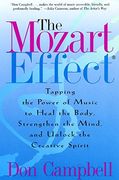 the mozart effect,tapping the power of music to heal the body, strengthen the mind, and unlock the creative spirit (en Inglés)
