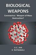 Biological Weapons: Coronavirus, Weapon of Mass Destruction? (en Inglés)