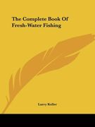 the complete book of fresh-water fishing