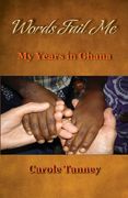 Words Fail Me: My Years in Ghana (en Inglés)