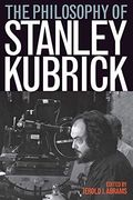 The Philosophy of Stanley Kubrick (en Inglés)