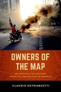 Owners of the Map: Motorcycle Taxi Drivers, Mobility, and Politics in Bangkok (en Inglés)