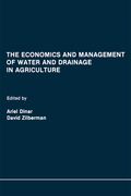 The Economics and Management of Water and Drainage in Agriculture (en Inglés)