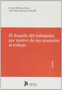 El despido del trabajador por motivo de sus ausencias al trabajo. (Atelier Laboral)