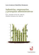 Industrias, Empresarios y Jerarquías Administrativas: Cali, Segunda Mitad del Siglo xx, Primeras Décadas del Siglo xxi (in Spanish)