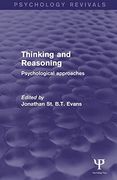 Thinking and Reasoning (Psychology Revivals): Psychological Approaches