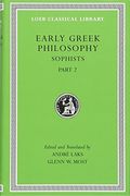 Early Greek Philosophy, Volume IX: Sophists, Part 2 (Loeb Classical Library)