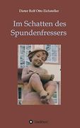Im Schatten des Spundenfressers (in German)