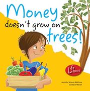 Money Doesn't Grow on Trees de Jennifer Moore-Mallinos(Barrons Educ Series)