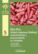 Ibia-Oca (Oxalis tuberosa Molina). Caracterización y procesamiento en Colombia