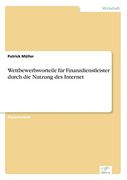 Wettbewerbsvorteile f? R Finanzdienstleister Durch die Nutzung des Internet (en Alemán)