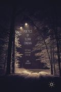 Poetics of Slow Cinema: Nostalgia, Absurdism, Boredom (en Inglés)