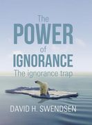 The Power of Ignorance: The Ignorance Trap (en Inglés)