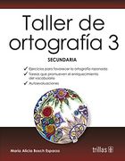 TALLER DE ORTOGRAFIA 3 SECUNDARIA