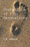 Footprints of Five Generations de c. Schmidt(Angel Blessings) (en Inglés)