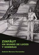 Zinfäut. Un Mundo de Luces y Sombras