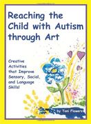 Reaching the Child With Autism Through art (en Inglés)