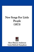 new songs for little people (1873) (en Inglés)