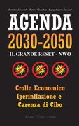 Agenda 2030-2050: Il Grande Reset - NWO - Crollo Economico, Iperinflazione e Carenza di Cibo - Dominio del Mondo - Futuro Globalista - D (en Italiano)