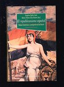 el republicanismo español. raíces históricas y perspectivas de futuro