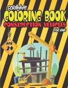 Scribble Coloring Book Construction Vehicles For Kids Age 2+. Diggers, Dumpers, Cranes and Trucks (en Inglés)