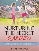 Nurturing the Secret Garden: A Guide to Reading Mastery (en Inglés)