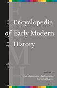 Encyclopedia of Early Modern History, Volume 15: (Urban Administration - Zunftrevolution) (en Inglés)