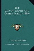 the cup of youth and other poems (1889) (en Inglés)