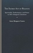 Sacred act of Reading: Spirituality, Performance, and Power in Afro-Diasporic Literature (New World Studies) 