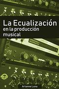 La Ecualización en la Producción Musical