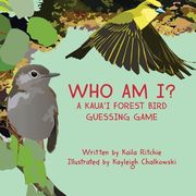Who Am I? A Kaua'i Forest Bird Guessing Game (en Inglés)