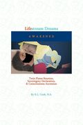 Lifestream Dreams Awakened: Twin Flame Reunion, Sovereignty Declaration, and Consciousness Ascension (en Inglés)