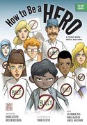 How to Be a Hero: A Comic Book about Bullying (en Inglés)