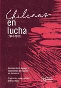 Chilenas en lucha. Palabra, organización, resistencia (1946-1981))
