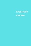 Password Keeper: Size (6 x 9 inches) - 100 Pages - Arctic Cover: Keep your usernames, passwords, social info, web addresses and securit (en Inglés)