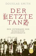 Der Letzte Tanz: Der Untergang der Russischen Aristokratie (en Alemán)