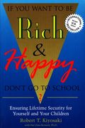 if you want to be rich & happy don´t go to school,ensuring lifetime security for yourself and your children