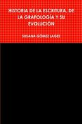 Historia de la Escritura, de la Grafología Y Su Evolución