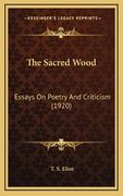 the sacred wood: essays on poetry and criticism (1920)