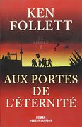 Le siècle, Tome 3 : Aux portes de l'éternité (Best-sellers)