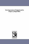 first impressions of england and its people. by hugh miller.