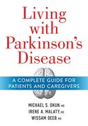 Living With Parkinson'S Disease: A Complete Guide to Patients and Caregivers (en Inglés)
