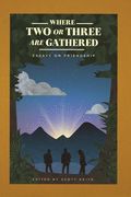 Where Two or Three Are Gathered: Essays on Friendship (en Inglés)
