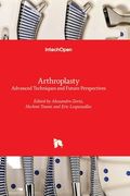 Arthroplasty - Advanced Techniques and Future Perspectives (en Inglés)